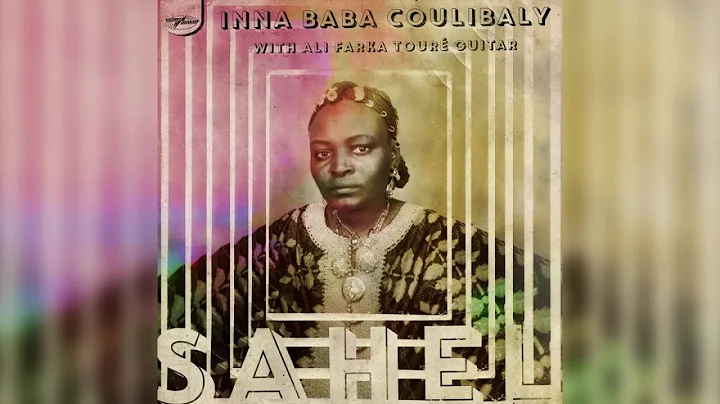 Inna Baba Coulibaly with Ali Farka Tour - Sahel (F...