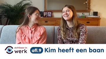 Zichtbaar In Werk Afl  9 Kim heeft een baan