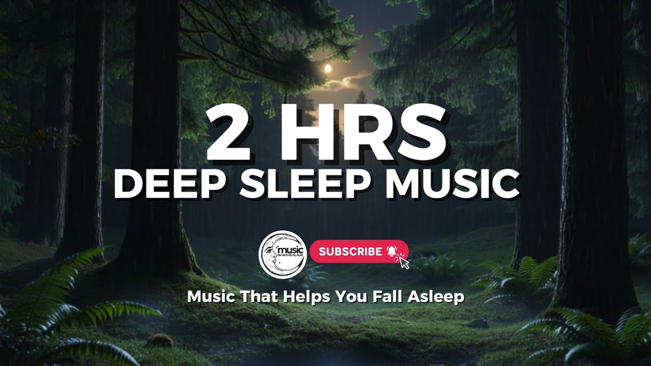Deep Sleep Music That Calms the Mind & Body | Music That Helps You Fall Asleep