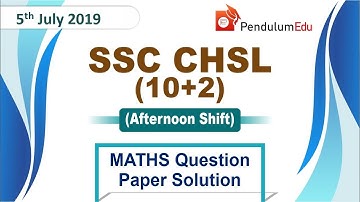 SSC CHSL Previous Year  Question Paper | 5 July 2019 Afternoon | Maths Paper Solved | SSC CHSL Maths