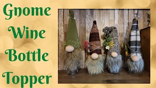 So Quick and So Easy Gnome Wine Bottle Topper. Gnomes ; How to make a Gnome.