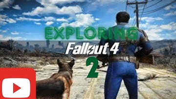 Exploring the Wasteland, Fallout 4 (part 2)