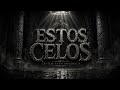 Estos Celos - Estilo Tito Double P  (Corridos Tumbados)