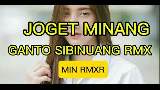 Joget Minang Ganto Sibinuang Rmx