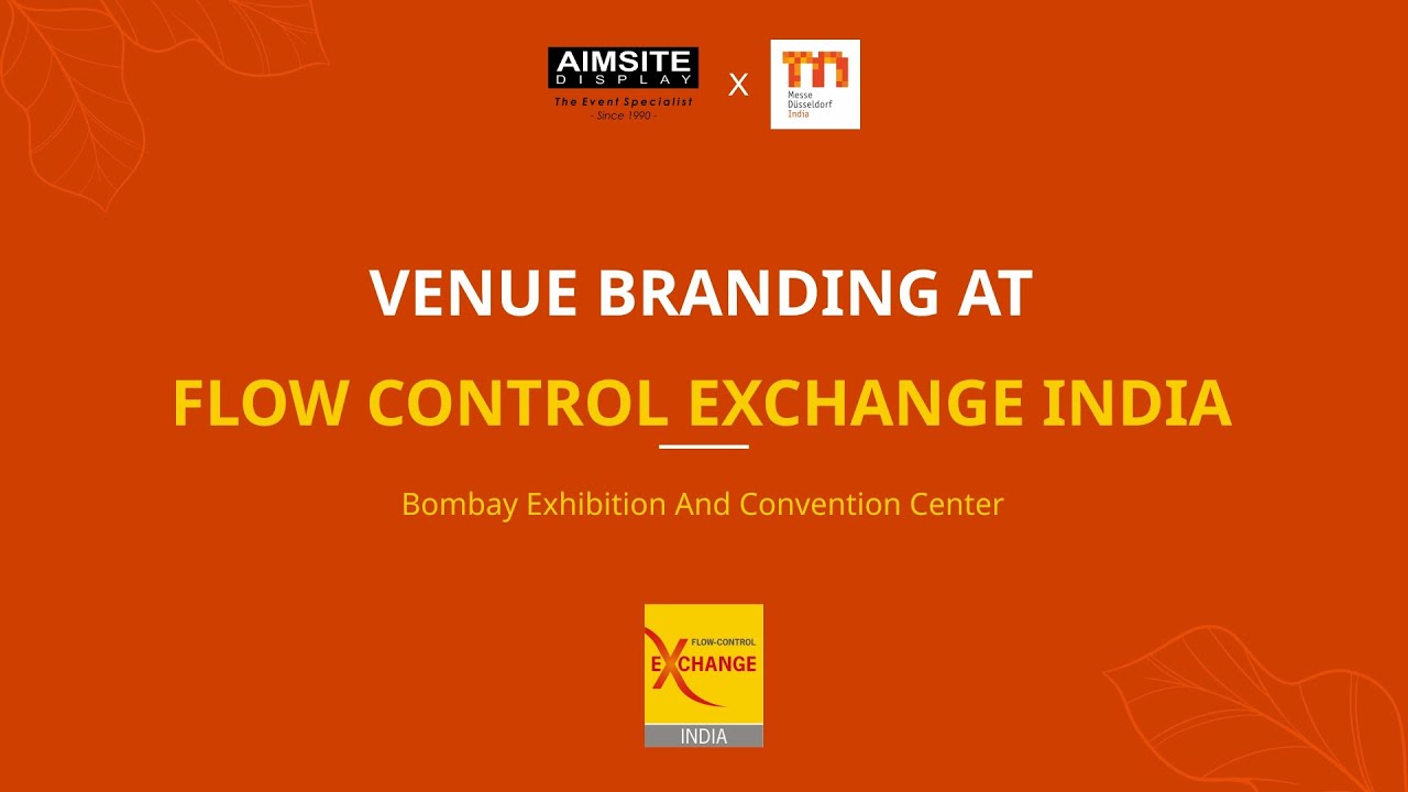 Venue Branding At Flow Control Exchange India | Booth Design & Construction | Aimsite Display
