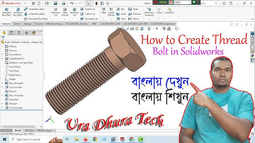How to create Thread Bolt in Solidworks || CAD CAM Programming || Ura Dhura Tech || CNC VMC Program.