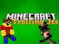 Minecraft: Trolling Jss1101