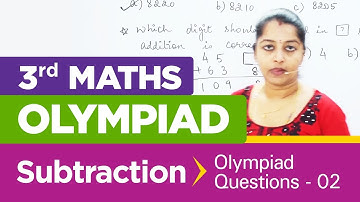 Subtraction - Olympiad Questions -2 | NCERT, CBSE | 3rd standard Maths olympiad | Olympiad Math
