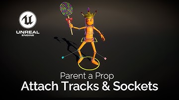 #UE5 Series: Parent a Prop to a Character in Unreal Engine | Attach Tracks & Sockets
