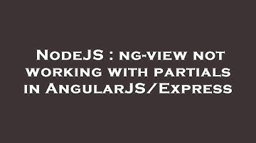 NodeJS : ng-view not working with partials in AngularJS/Express