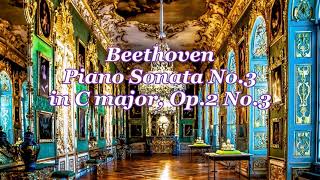 ベートーヴェン：ピアノソナタ第3番ハ長調 作品2の3  Beethoven：Piano Sonata No.3 in C major, Op.2 No.3