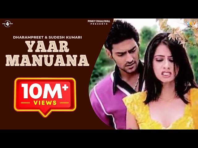 Dharampreet & Sudesh Kumari | Yaar Manuana | Full HD Brand New Punjabi Song class=