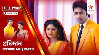 Full Story Pratidaan Episode 148 Part B