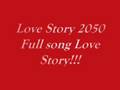 Love Story 2050 Full Song Love Story