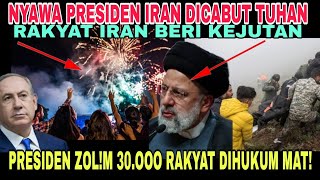 NYAWA#PRESIDEN#IRAN#DICABUT#TUHAN#RAKYATNYA#BERI#KEJUTAN KESEJAHTERAAN BERSAMA