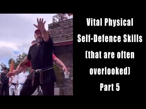 Vital Physical Self-Defence Skills Part 5