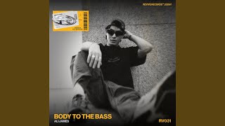 Body To The Bass