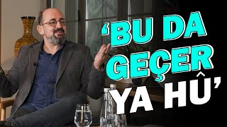 SİNAN CANAN  ' Bu da geçer Ya Hu '