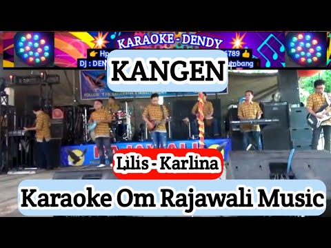 𝗞𝗔𝗡𝗚𝗘𝗡 - 𝗞𝗔𝗥𝗔𝗢𝗞𝗘 𝗥𝗔𝗝𝗔𝗪𝗔𝗟𝗜 ( Lilis Karlina Om Rajawali Musik @karaokedendy )