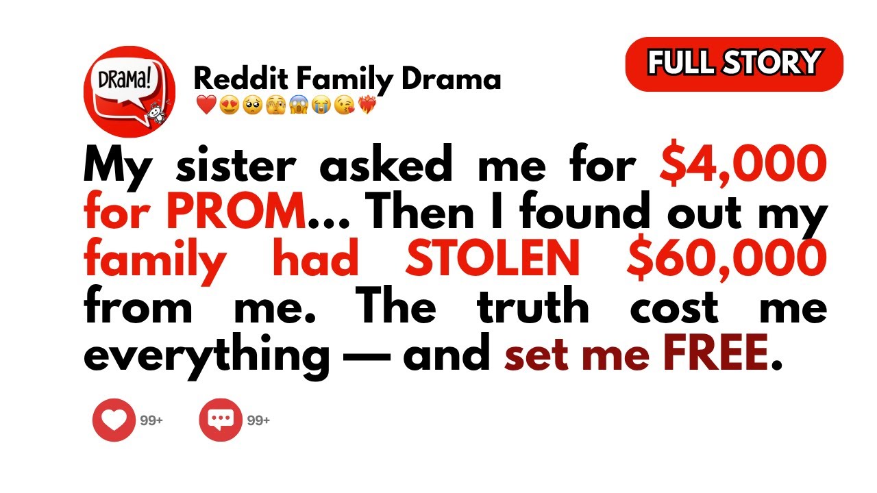 My Sister Asked Me for $4,000 for Prom. Then I Found Out What My Family Really Did...