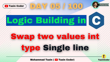How to build logic in Coding | Swap two values int type Single line | Tasin Coder |  #day5 #logic
