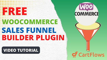 Gratis WooCommerce Sales Funnel Builder Plugin | Maak een sales funnel in WordPress | CartFlows T...
