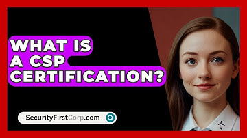 What Is A CSP Certification? - SecurityFirstCorp.com