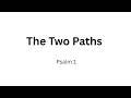 Psalm 1 | The Two Paths | Berean Audio Bible