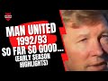 Man United 1992/93 So Far So Good....