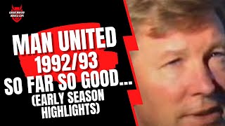 Man United 1992/93 So Far So Good... (Early Season Highlights)