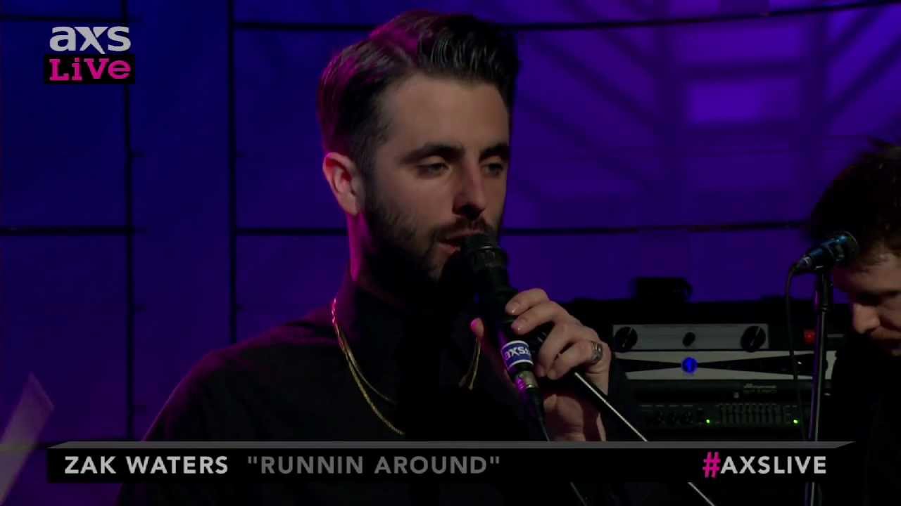 Zak Waters - Runnin Around - AXS LIVE TV