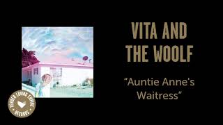 Vita and the Woolf - Auntie Anne's Waitress