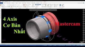 Mastercam 4 asix cơ bản nhất - 4 trục|Mạnh Hùng Mastercam