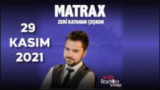 29 Kasım 2021 MATRAX (2 Saatlik Tek Dinleyici İle Efsane  Sohbet)