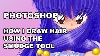 Photoshop - How I draw Hair Using the Smudge Tool