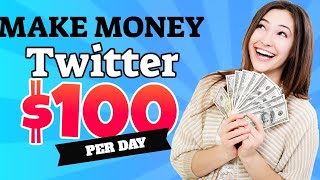 How to make money on twitter 2019 | $100/day