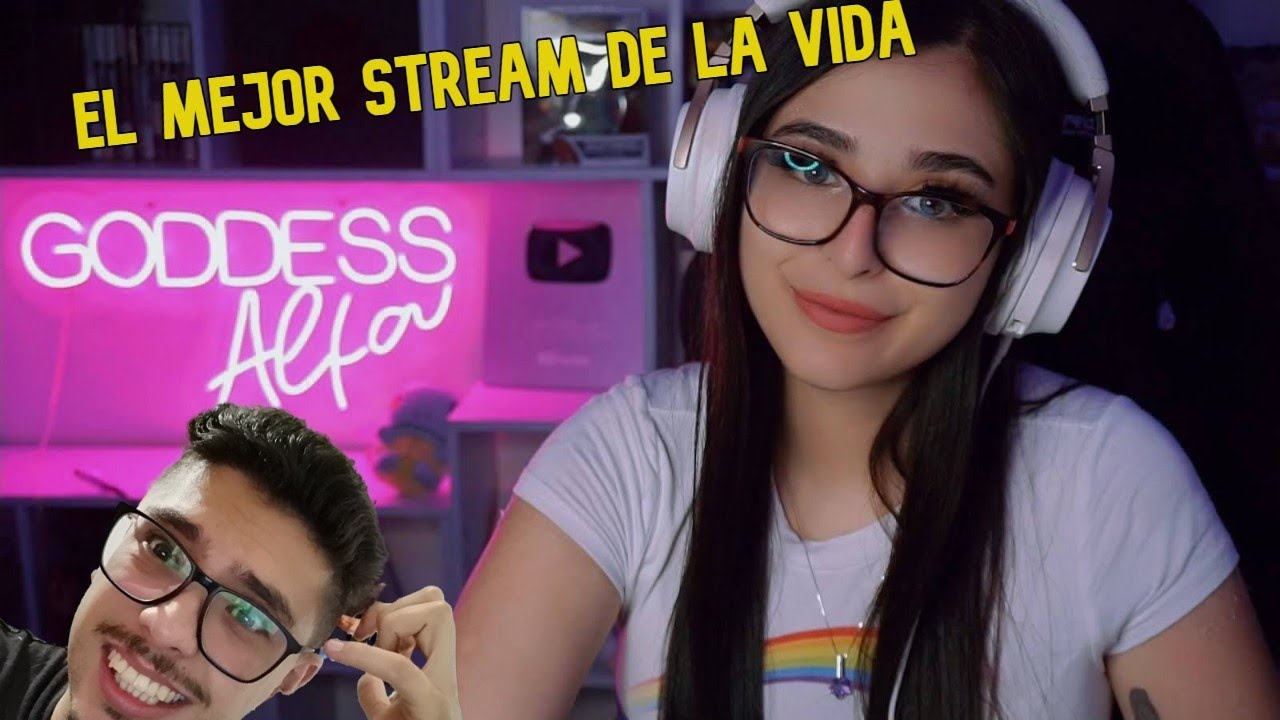 GODDESSALFA LLEGO A MI STREAM EN TW. YouTube