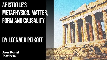 Aristotle’s Metaphysics: Matter, Form and Causality by Leonard Peikoff, part 16 of 50