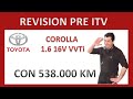 Revision Pre ITV Toyota Corolla 1 6 VVti