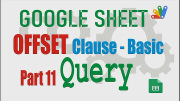 Google Sheet Query - Offset