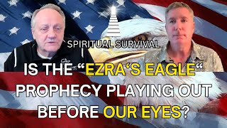 Is the 'Ezra's Eagle' prophecy playing out before our eyes? Ft. Michael Crowley