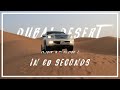 Dubai Desert in 60 seconds