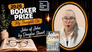 Booker Prize 2026 - My Thoughts On - John of John by Douglas Stuart