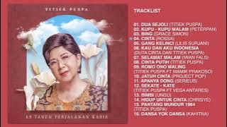 Titiek Puspa - Album 69 Tahun Perjalanan Karir Titiek Puspa | Audio HQ