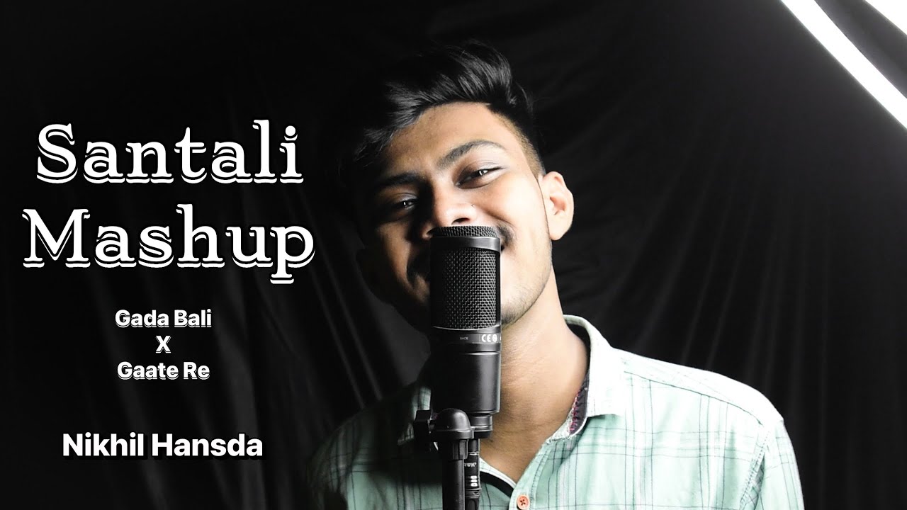 Gada Bali x Mone Rem Basayena  Nikhil Hansda  Santali Mashup  New Santali Video 2022