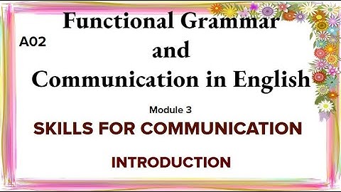 Functional Grammar and Communication in English Module-3 Introduction