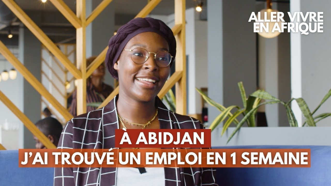 JEUNE DIPLÔMÉE, ELLE TROUVE (aussi) DU TRAVAIL EN 5 JOURS À ABIDJAN