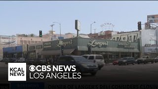 Langer's Deli owner considering closing up for good