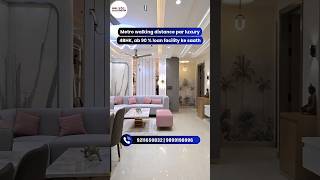 Metro walking distance par luxury 4BHK, ab 90% loan facility ke saath#shortvideo #shorts