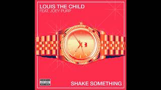 Louis the Child - Shake Something (Clean) [feat. Joey Purp]